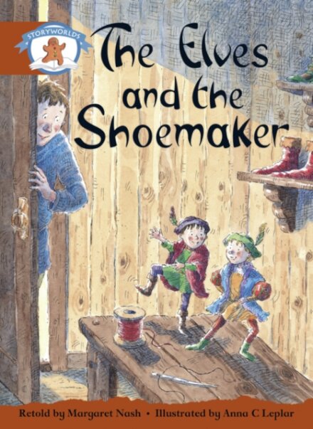 Literacy Edition Storyworlds Stage 7, Once Upon A Time World, The Elves and the Shoemaker