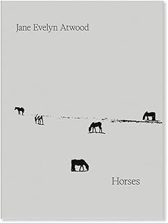 Horses. Jane Evelyn Atwood