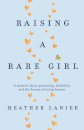 Raising A Rare Girl