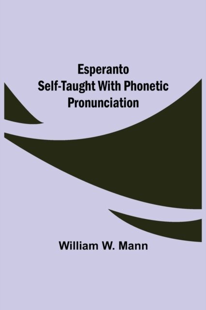 Esperanto Self-Taught With Phonetic Pronunciation
