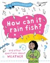 A Question of Geography: How Can it Rain Fish?