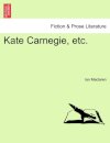 Kate Carnegie, Etc.