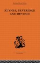Keynes, Beveridge and Beyond
