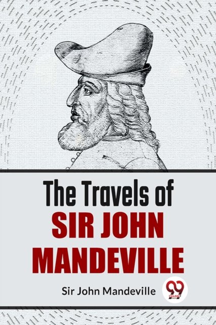 The Travels of Sir John Mandeville