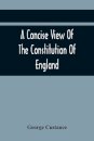 A Concise View Of The Constitution Of England