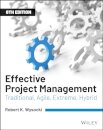 Effective project management: traditional, agile, extreme, hybrid