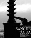 Sangue E Agua-Percursos No Bom Jes.