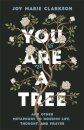 You Are a Tree