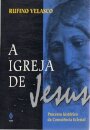 A Igreja De Jesus. Processo Histórico Da Consciência Eclesial