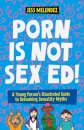 Porn is Not Sex Ed!