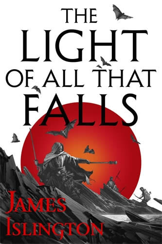 The Light of All That Falls : Book 3 of the Licanius trilogy