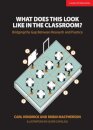 What Does This Look Like in the Classroom?: Bridging the gap between research and practice