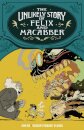 The Unlikely Story of Felix and Macabber