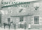 Old Langholm and the Esk Valley