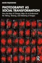 Photography as Social Transformation