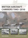British Aircraft Carriers 1945–2010