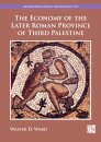The Economy of the Later Roman Province of Third Palestine