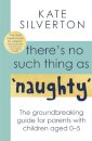 There's No Such Thing As 'Naughty'