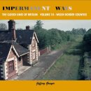 Impermanent Ways: The Closed Lines of Britain - Welsh Borders