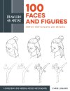 Draw Like an Artist: 100 Faces and Figures