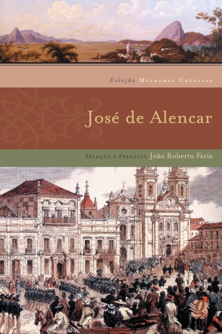 Melhores Crônicas José De Alencar