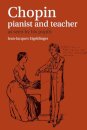 Chopin: Pianist and Teacher