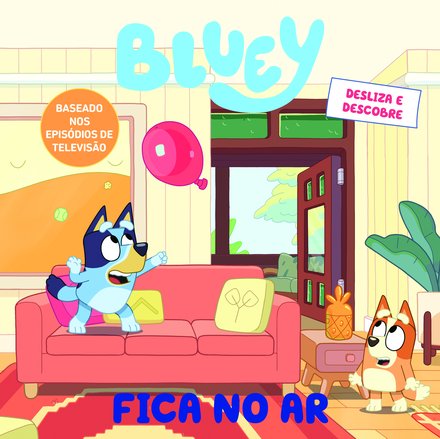 Bluey: Fica no Ar: Desliza e Descobre