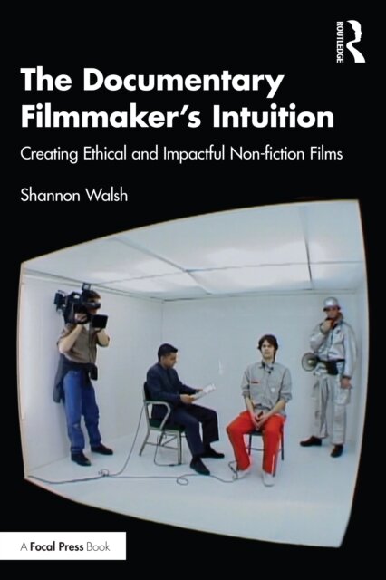 The Documentary Filmmaker's Intuition