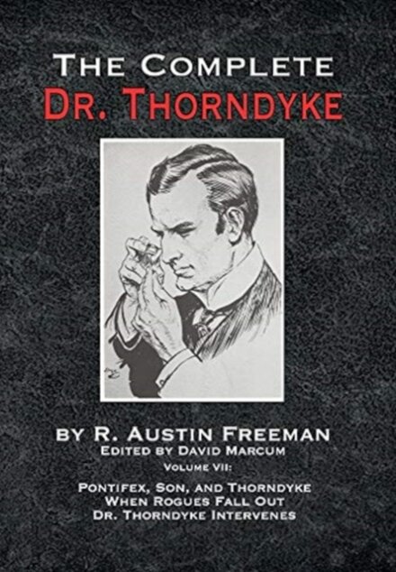 The Complete Dr. Thorndyke - Volume VII