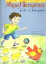 Miguel Sarapintas e o Pinto das Tres Patas