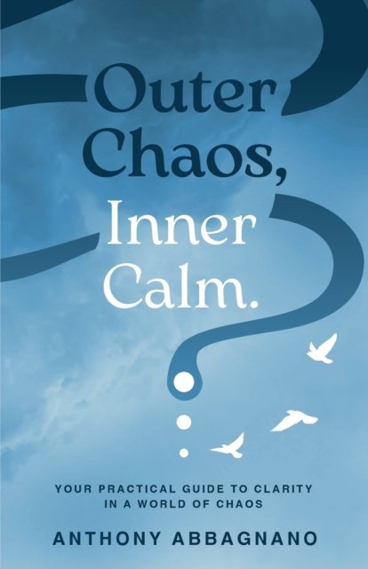 Outer Chaos Inner Calm