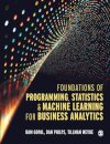 Foundations of Programming, Statistics, and Machine Learning for Business Analytics