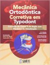Mecânica Ortodôntica Corretiva Em Typodont Classe 2