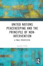 United Nations Peacekeeping and the Principle of Non-Intervention