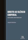Direito Ao Silêncio Corporal