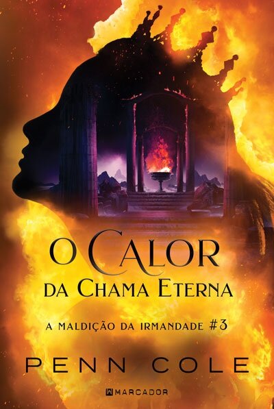 O Calor Da Chama Eterna - A Maldição Da Irmandade #3