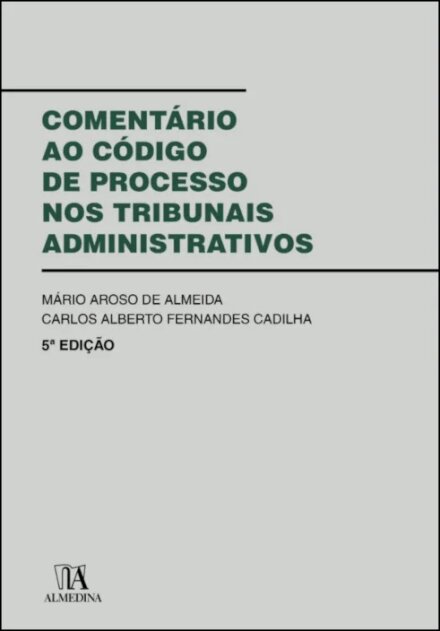 Comentário Ao Código De Processo Nos Tribunais Administrativos