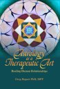 Astrology as a Therapeutic Art: Healing Human Relationships