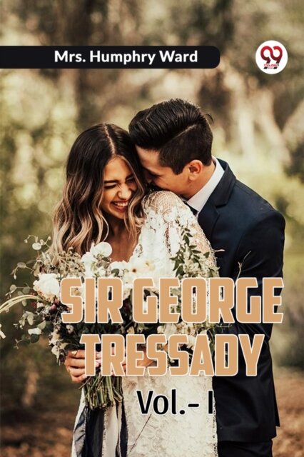Sir George Tressady Vol. I (Edition2023)