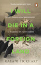 I Will Die In A Foreign Land