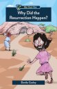 Why Did the Resurrection Happen?