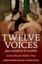 Twelve Voices from Greece and Rome