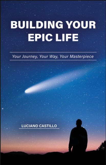 Building Your Epic Life