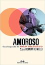 Amoroso: Uma Biografia De João Gilberto