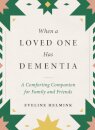 When a Loved One Has Dementia