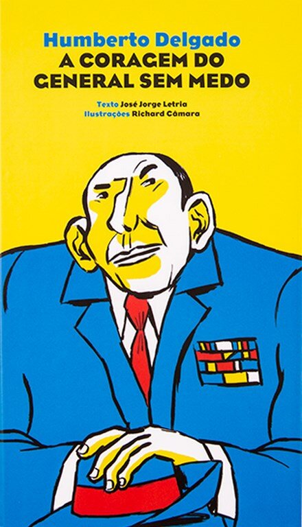 Humberto Delgado A Coragem do Coronel sem Medo