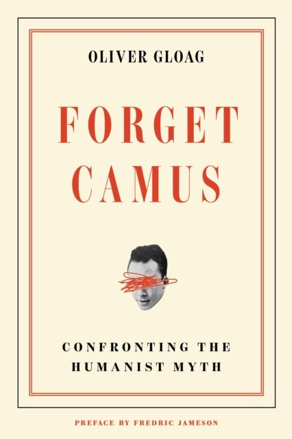 Forget Camus: Confronting The Humanist Myth