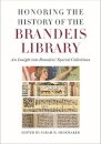 Honoring the History of the Brandeis Library – An Insight into Brandeis` Special Collections