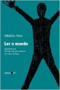 Ler o mundo: experiências de transmissão cultural nos dias d