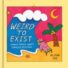 Weird To Exist